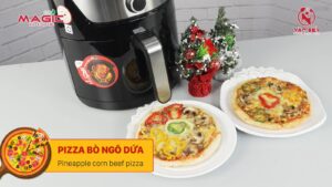 Hướng dẫn làm Pizza Bò ngô dứa bằng Nồi chiên không dầu Magic Eco AC-120